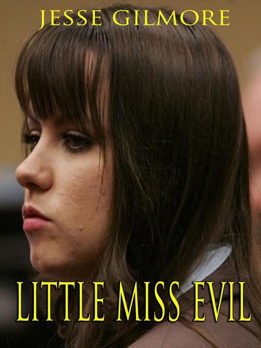 Title details for Little Miss Evil by Jesse Gilmore - Wait list